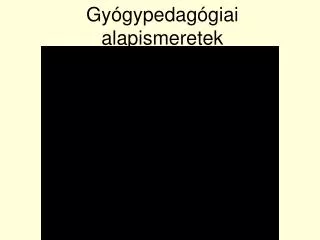 gy gypedag giai alapismeretek