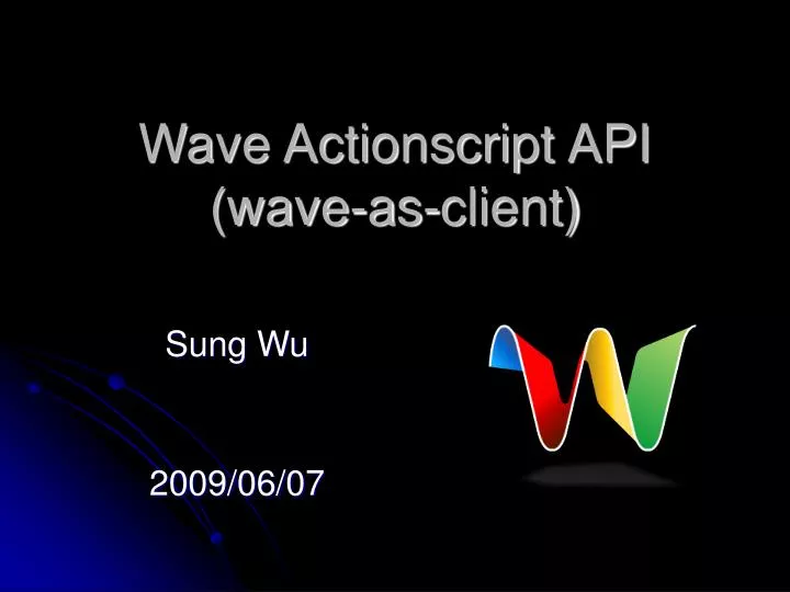 wave actionscript api wave as client