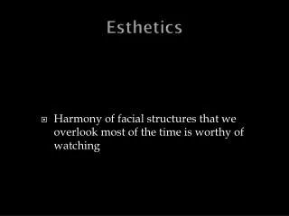 Esthetics
