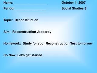 Name: __________________		October 1, 2007 Period: _________________		Social Studies 8