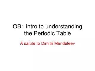 OB: intro to understanding the Periodic Table