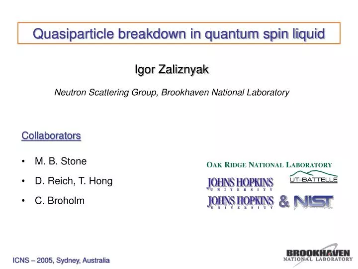 quasiparticle breakdown in quantum spin liquid