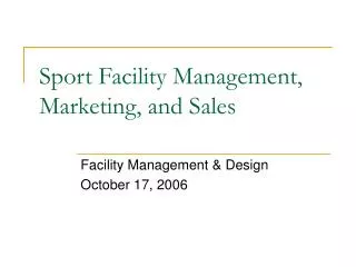 Sport Facility Management, Marketing, and Sales
