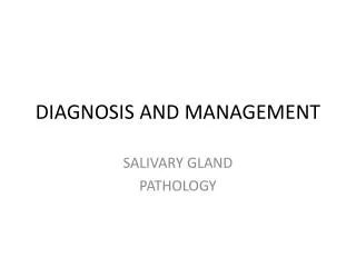 DIAGNOSIS AND MANAGEMENT