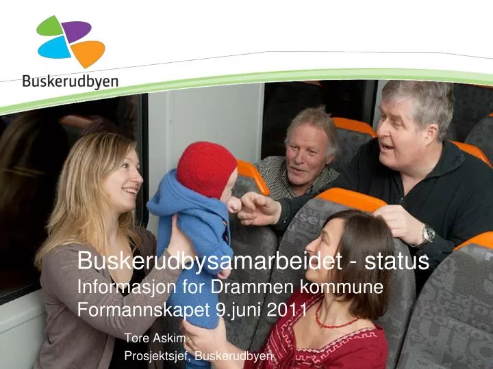 buskerudbysamarbeidet status informasjon for drammen kommune formannskapet 9 juni 2011