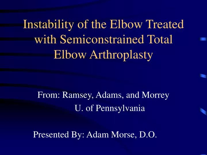 instability of the elbow treated with semiconstrained total elbow arthroplasty