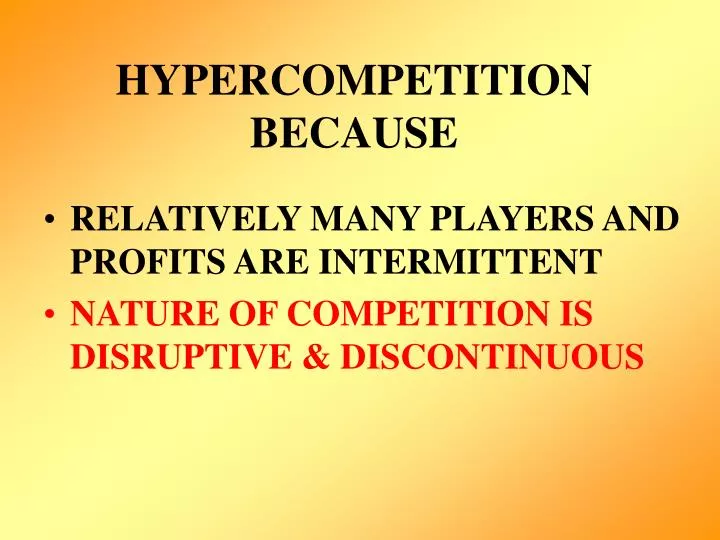 hypercompetition because