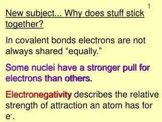 New subject... Why does stuff stick together?