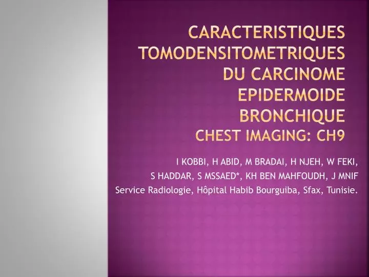 caracteristiques tomodensitometriques du carcinome epidermoide bronchique chest imaging ch9