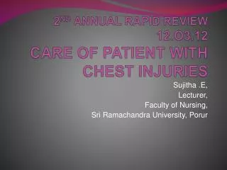2 ND ANNUAL RAPID REVIEW 12.O3.12 CARE OF PATIENT WITH CHEST INJURIES