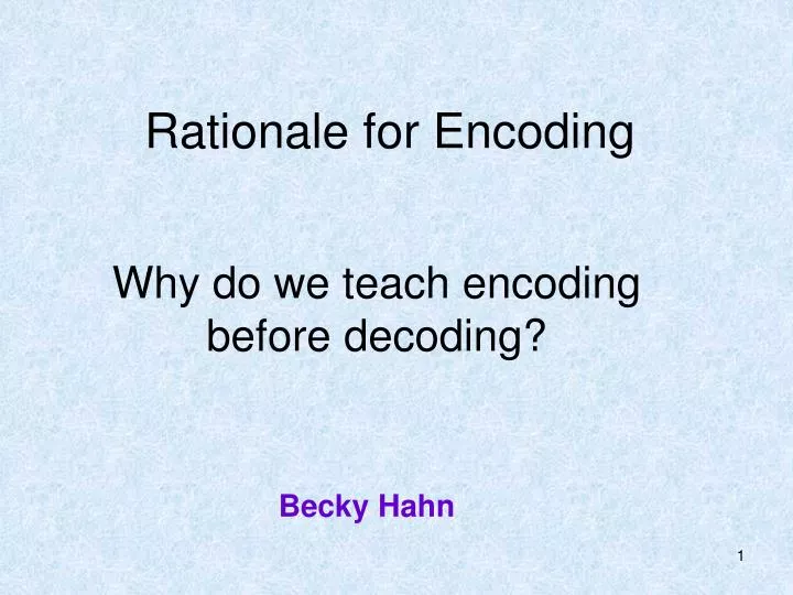rationale for encoding
