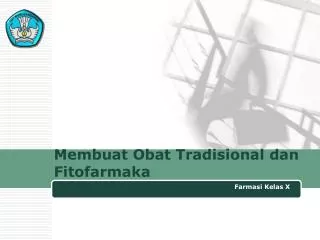 membuat obat tradisional dan fitofarmaka