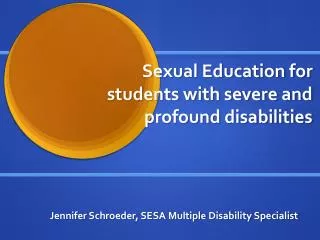 Sexual Education for students with severe and profound disabilities