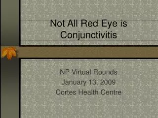 Not All Red Eye is Conjunctivitis