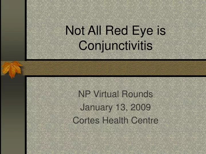 not all red eye is conjunctivitis