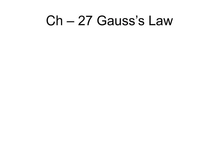 ch 27 gauss s law