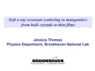 Soft x-ray resonant scattering in manganites: from bulk crystals to thin films
