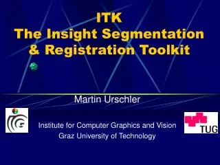 ITK The Insight Segmentation &amp; Registration Toolkit
