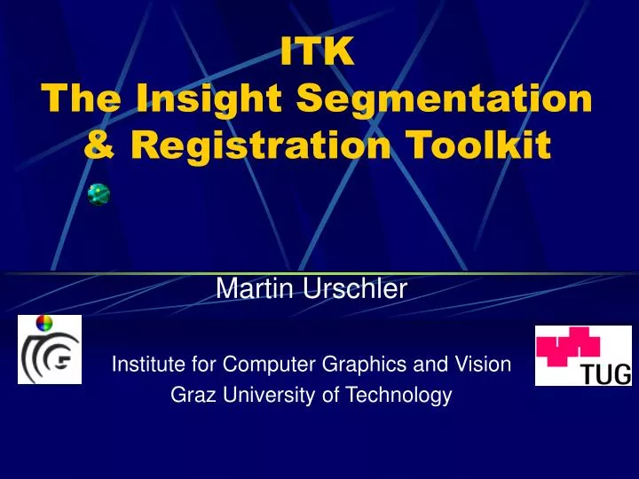 itk the insight segmentation registration toolkit