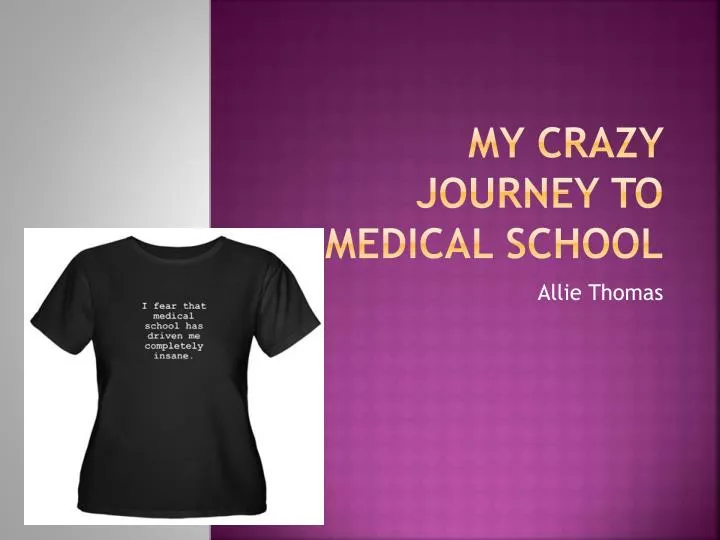 my crazy journey to medical school
