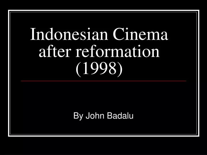 indonesian cinema after reformation 1998