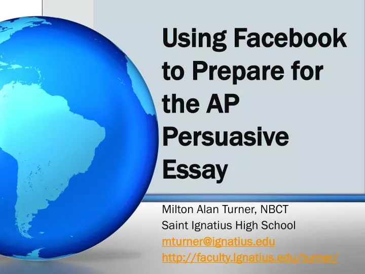 using facebook to prepare for the ap persuasive essay