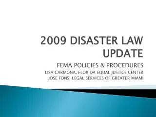 2009 DISASTER LAW UPDATE