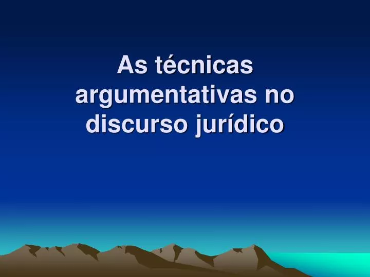 as t cnicas argumentativas no discurso jur dico