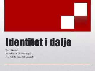 identitet i dalje