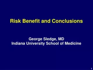 Risk Benefit and Conclusions