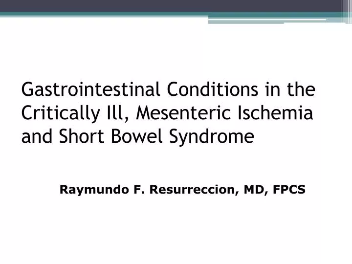 gastrointestinal conditions in the critically ill mesenteric ischemia and short bowel syndrome