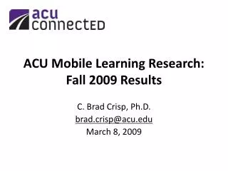 ACU Mobile Learning Research: Fall 2009 Results