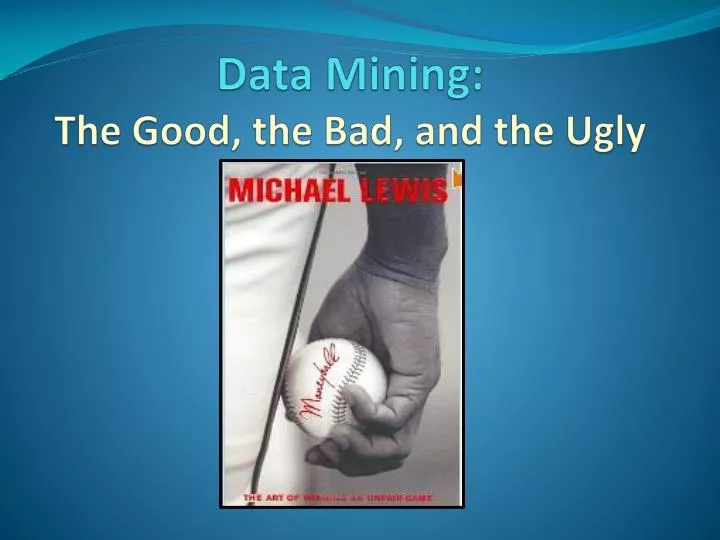 data mining the good the bad and the ugly