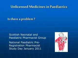Unlicensed Medicines in Paediatrics