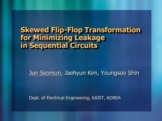 Skewed Flip-Flop Transformation for Minimizing Leakage in Sequential Circuits