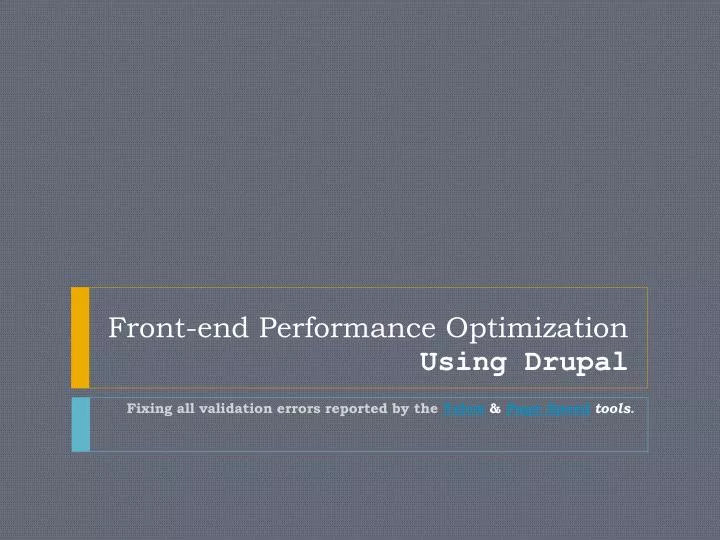 front end performance optimization using drupal