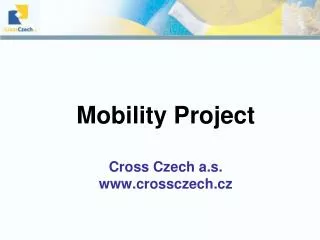 Mobility Project Cross Czech a.s. crossczech.cz