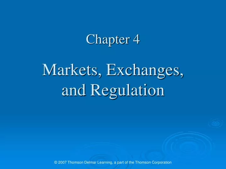 chapter 4 markets exchanges and regulation