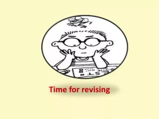 Time for revising