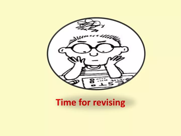 time for revising