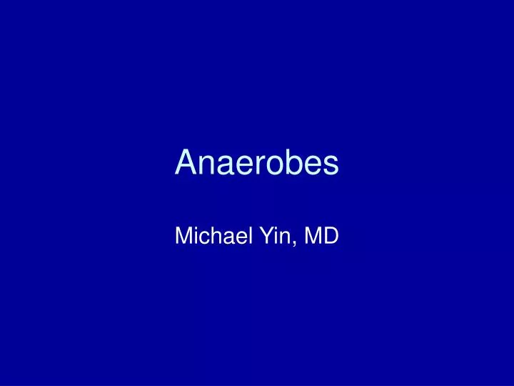 anaerobes