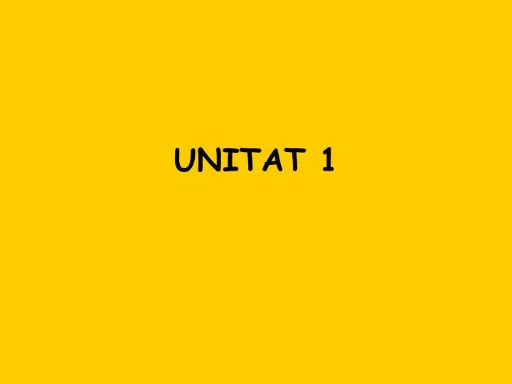 unitat 1