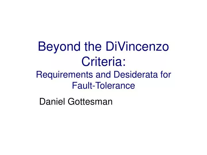 beyond the divincenzo criteria requirements and desiderata for fault tolerance