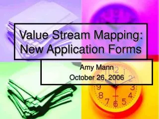 Value Stream Mapping: New Application Forms