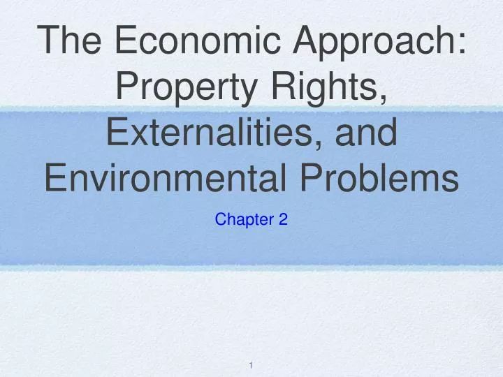 the economic approach property rights externalities and environmental problems