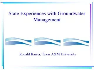 State Experiences with Groundwater Management