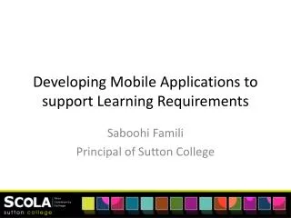 Developing Mobile Applications to support Learning Requirements