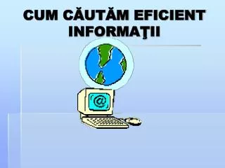 cum c ut m eficient informa ii