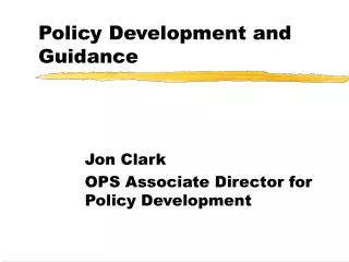 Policy Development and Guidance