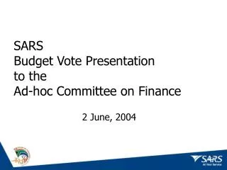 SARS Budget Vote Presentation to the Ad-hoc Committee on Finance